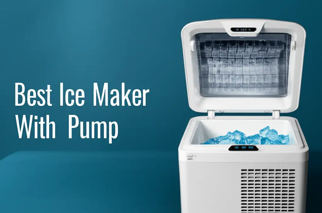 Best Ice Maker With Pump