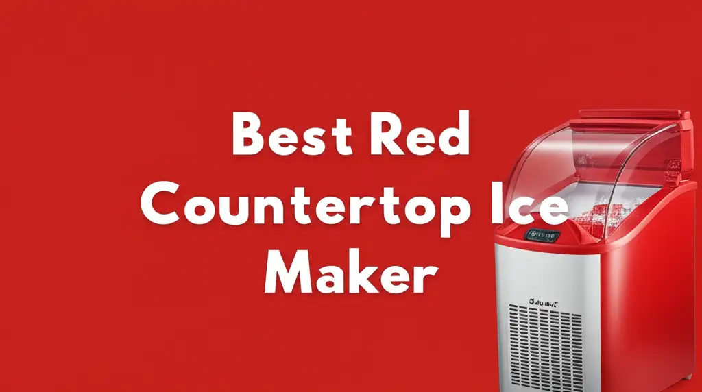 Best Red Countertop Ice Maker