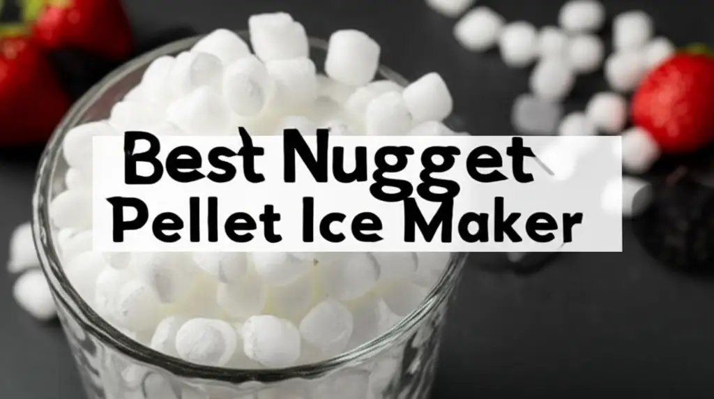 10 Best Nugget Pellet Ice Makers of 2026