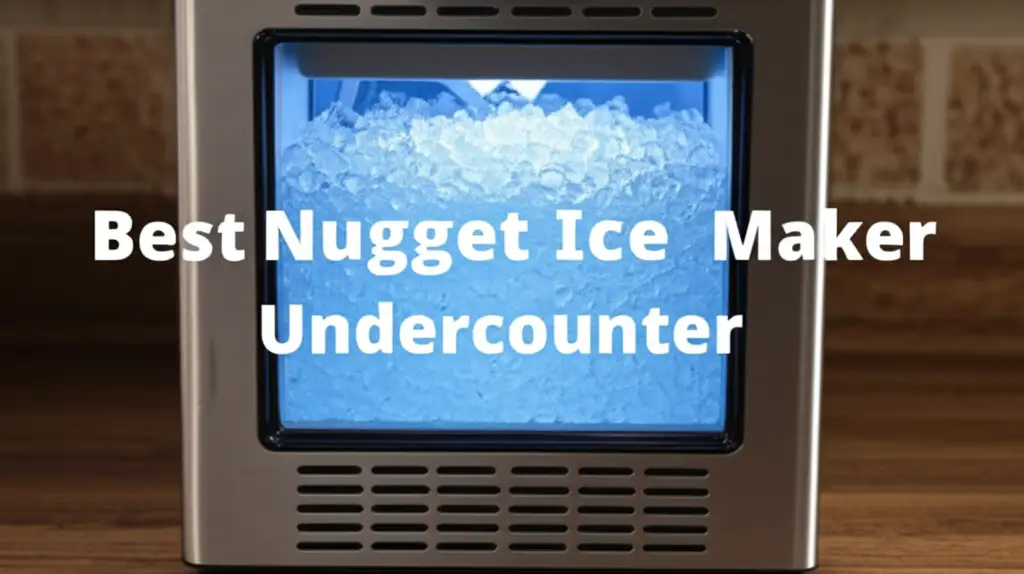 9 Best Nugget Ice Maker Undercounter for 2026