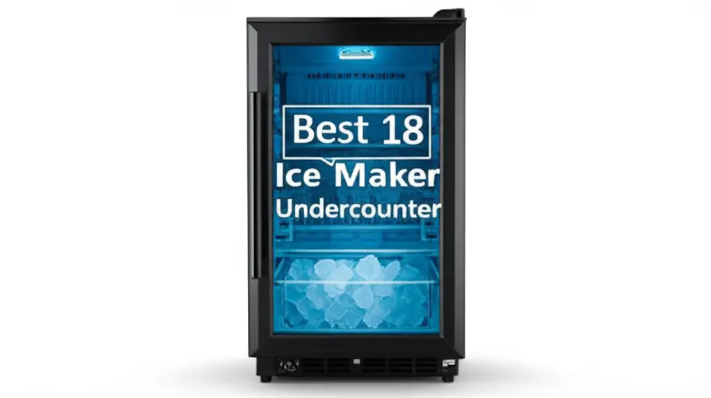 8 Best 18 Ice Maker Undercounter Models for 2026