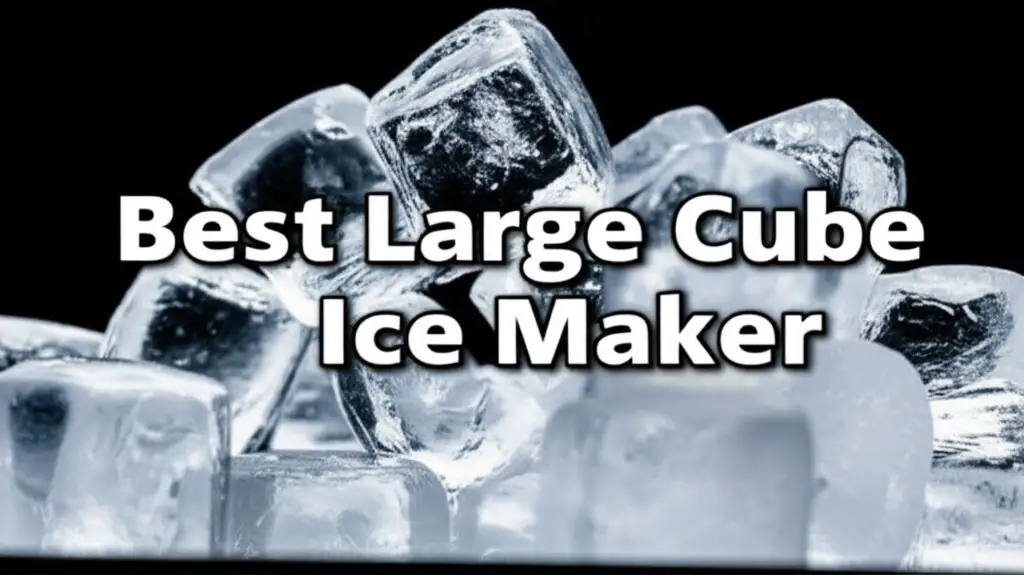 Struggling with watery drinks? We tested top options to find the best large cube ice maker. Upgrade your home bar with crystal clear ice right now.