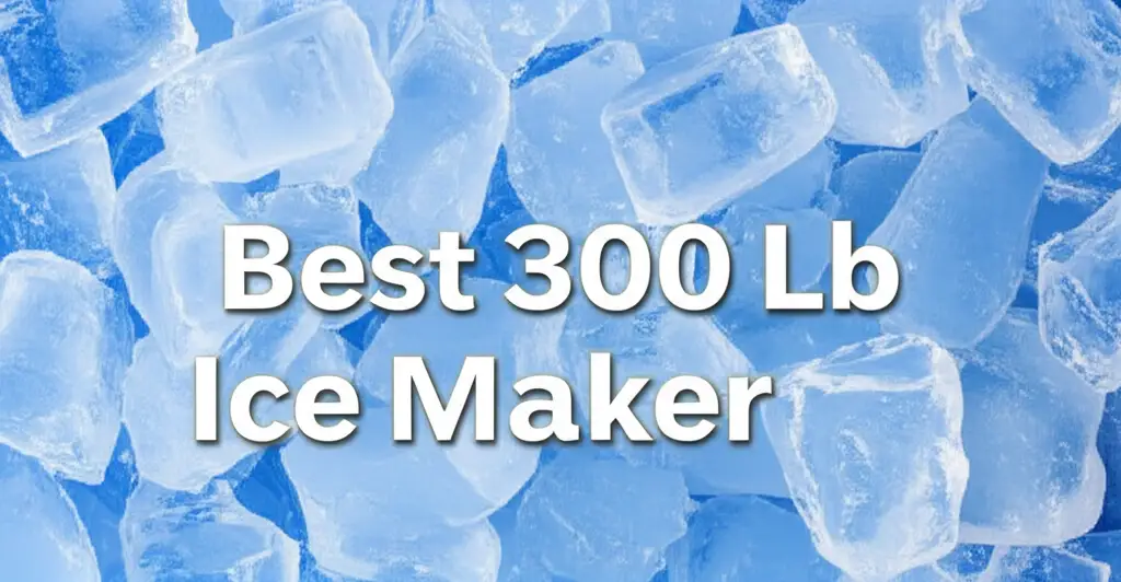 7 Best 300 Lb Ice Maker Reviews 2026