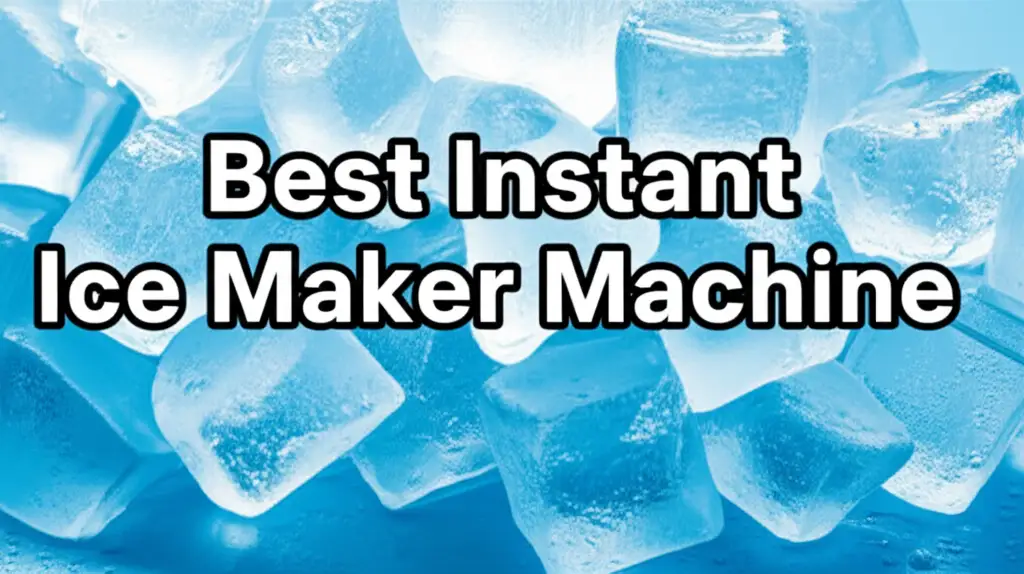 7 Best Instant Ice Maker Machines of 2026