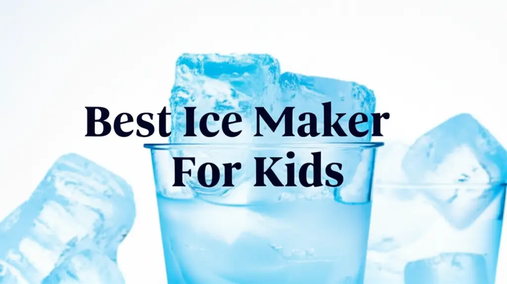 10 Best Ice Makers For Kids of 2026