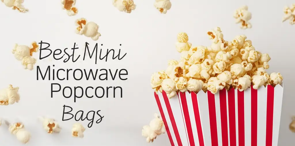 7 Best Mini Microwave Popcorn Bags for Quick Snacking 2026