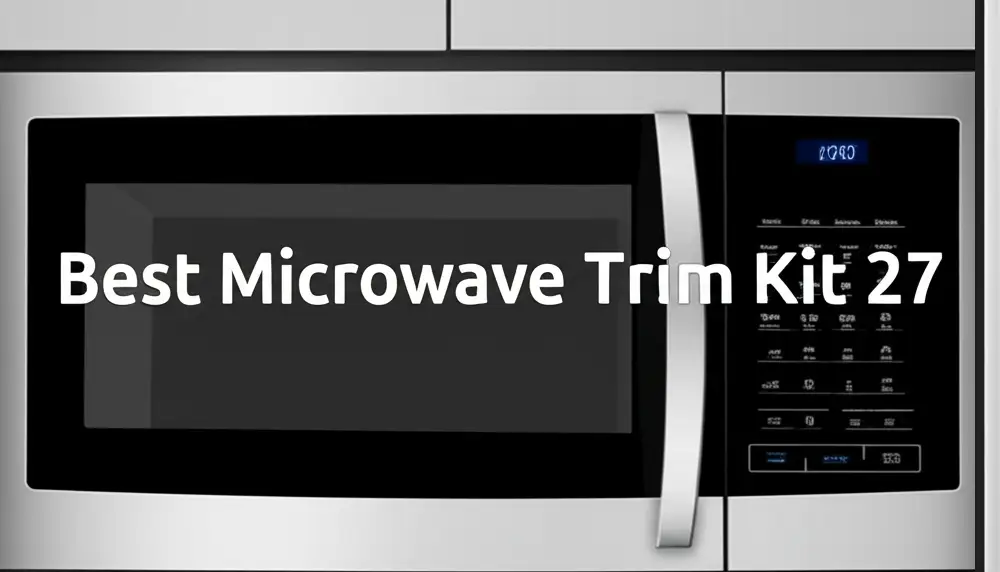 10 Best Microwave Trim Kit 27