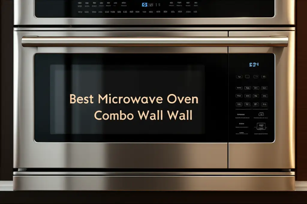 10 Best Microwave Oven Combo Wall for a Modern Kitchen