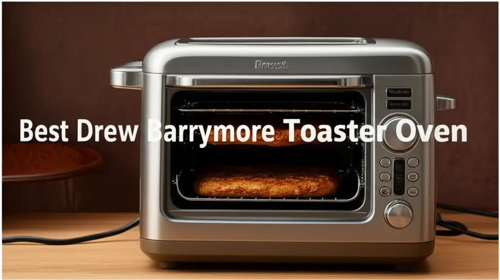 8 Best Drew Barrymore Toaster Ovens 2026