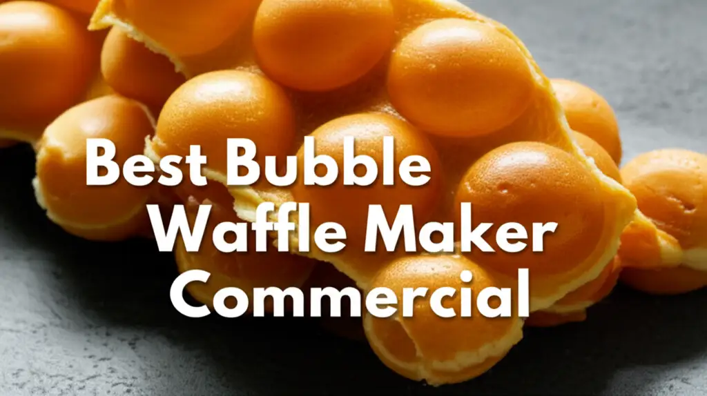 10 Best Bubble Waffle Maker Commercial Options for 2026