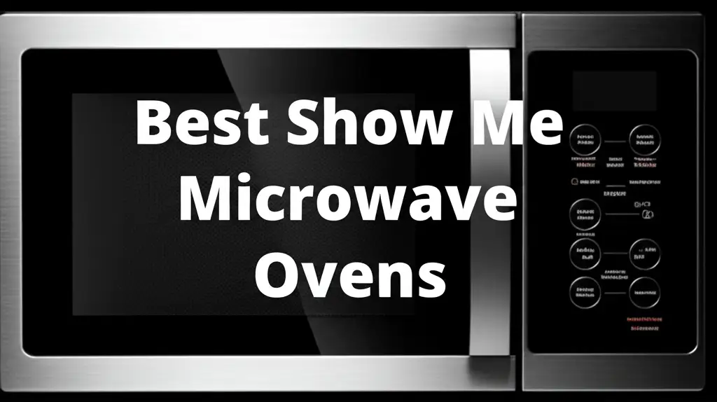 Best Show Me Microwave Ovens