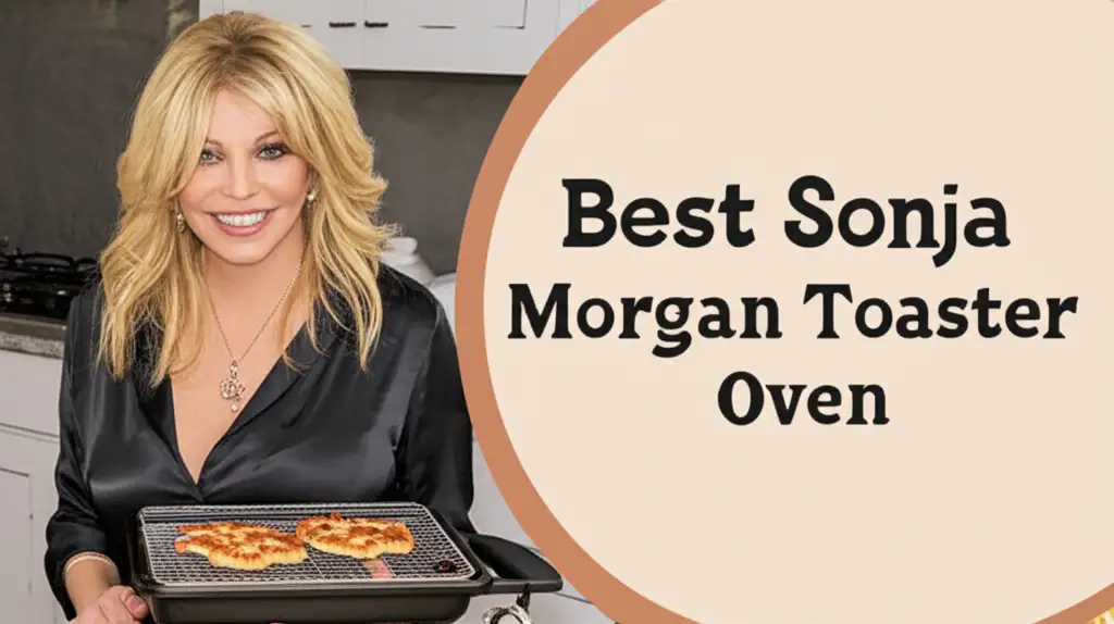 10 Best Sonja Morgan Toaster Ovens 2026