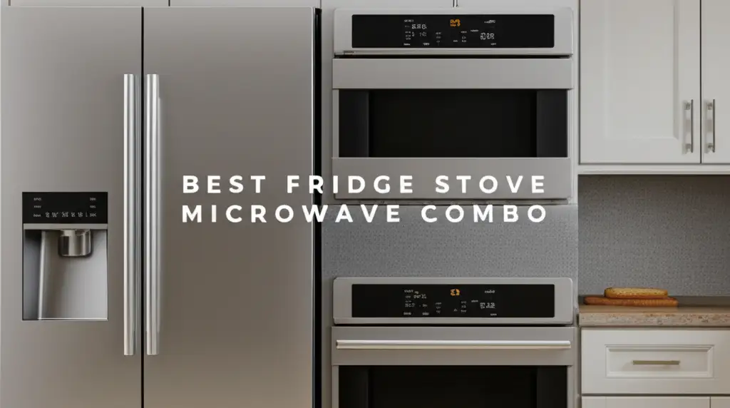 9 Best Fridge Stove Microwave Combos 2026