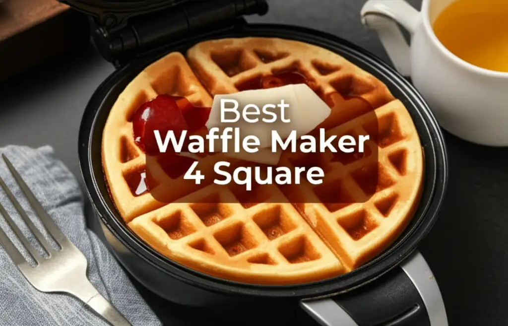 Best Waffle Maker 4 Square
