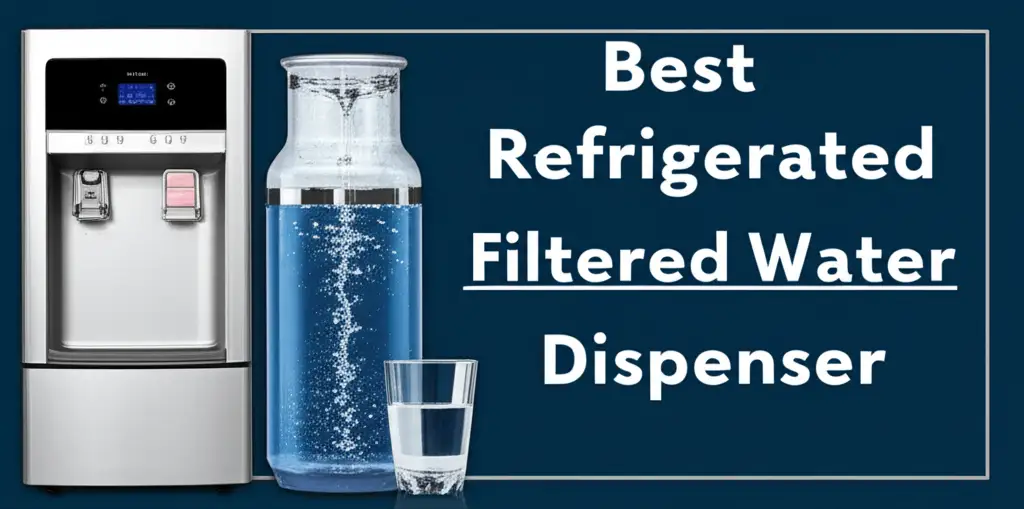 8 Best Refrigerated Filtered Water Dispensers for 2026