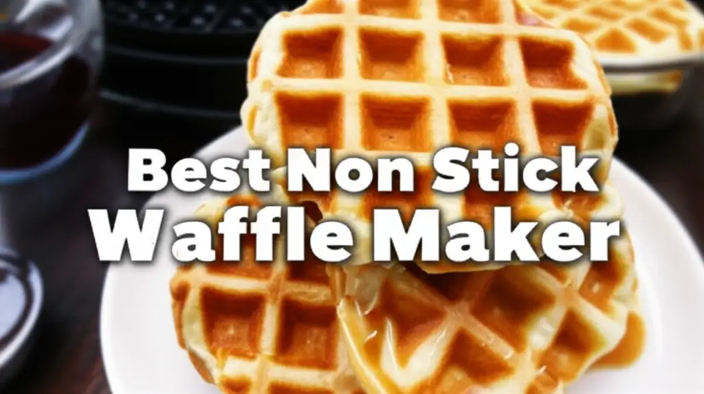 10 Best Non Stick Waffle Makers 2026