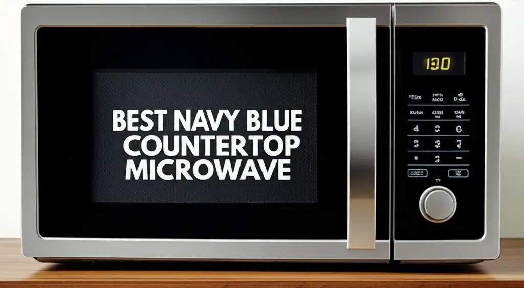 10 Best Navy Blue Countertop Microwave Solutions for 2026