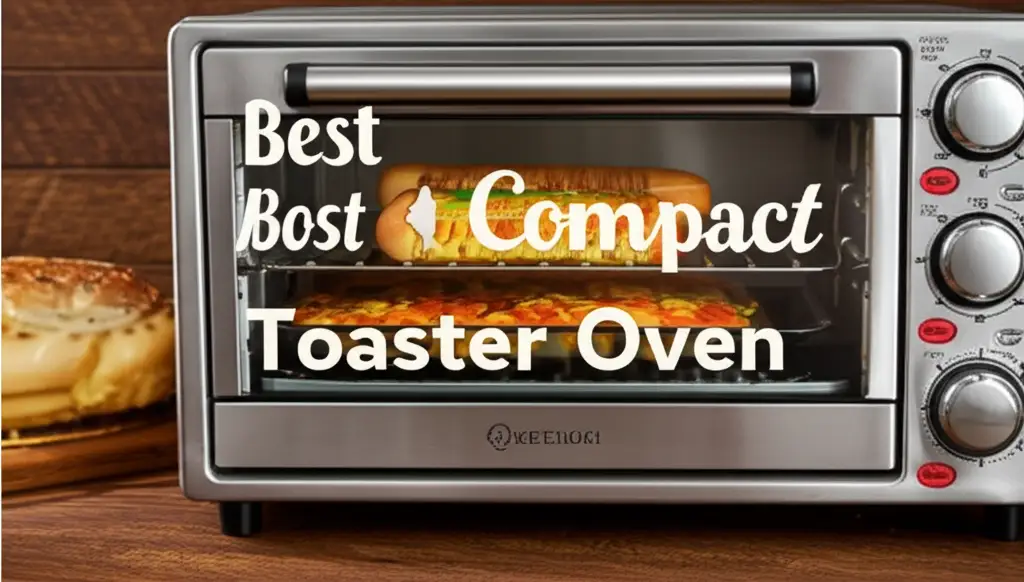 Best Most Compact Toaster Oven