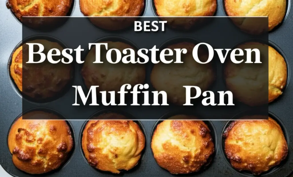 10 Best Toaster Oven Muffin Pan of 2026