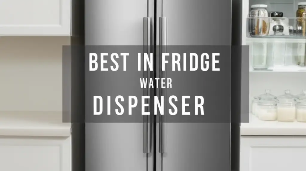 10 Best In Fridge Water Dispenser for 2026