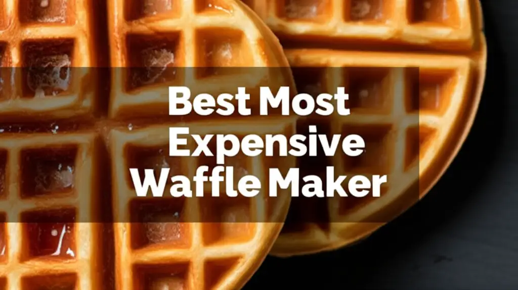 9 Best Most Expensive Waffle Makers of 2026