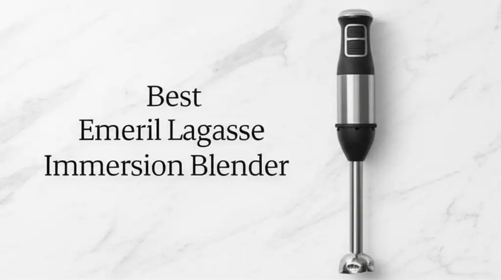 7 Best Emeril Lagasse Immersion Blender Models for 2026