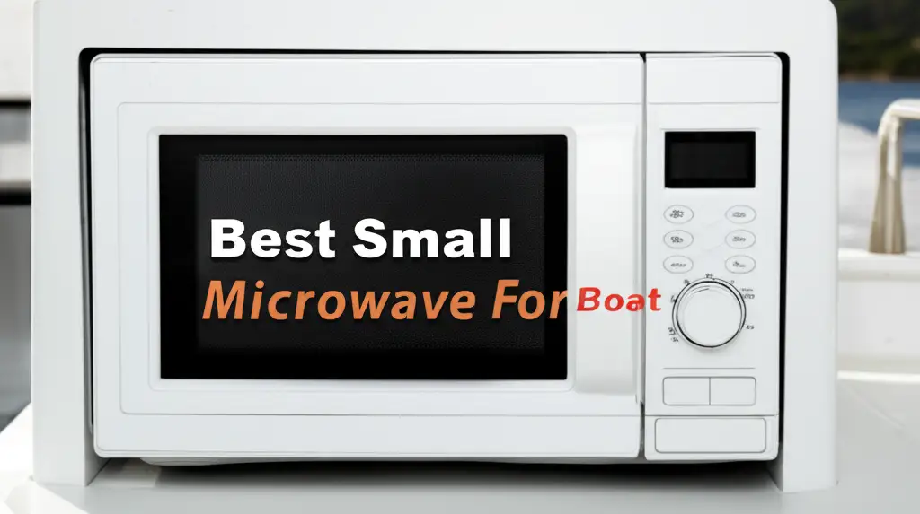 10 Best Small Microwaves for Boats in 2026