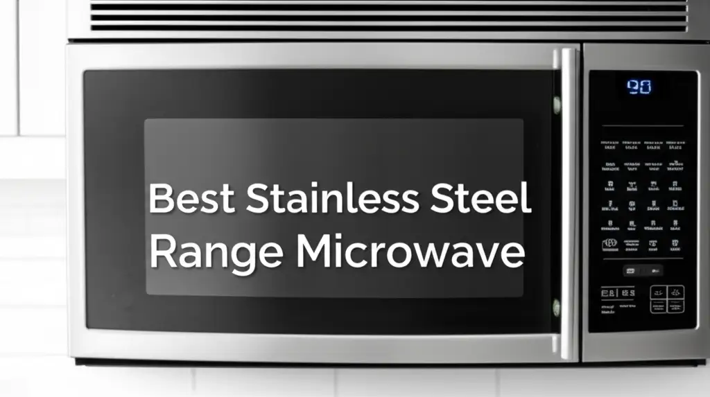 Best Stainless Steel Range Microwave