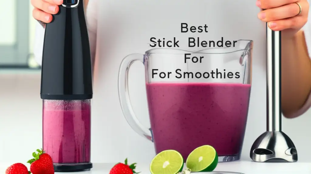 10 Best Stick Blender For Smoothies 2026