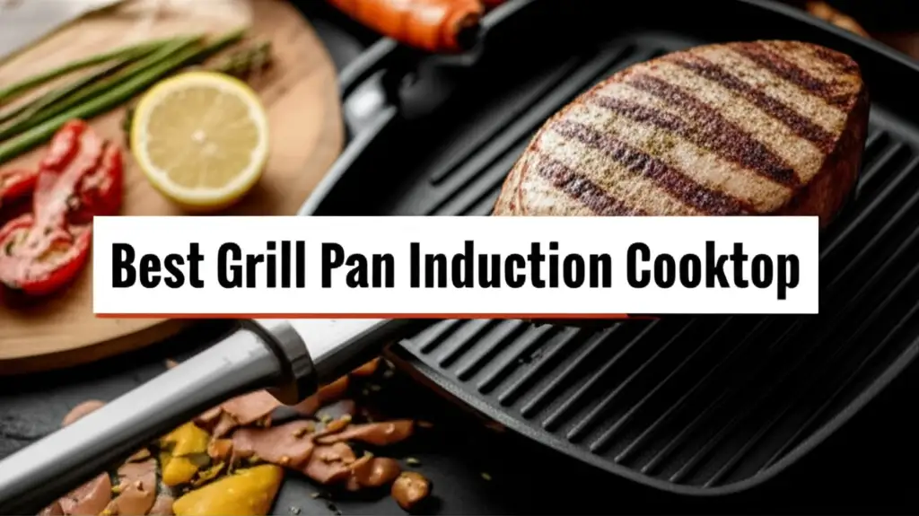 8 Best Grill Pan Induction Cooktop 2026