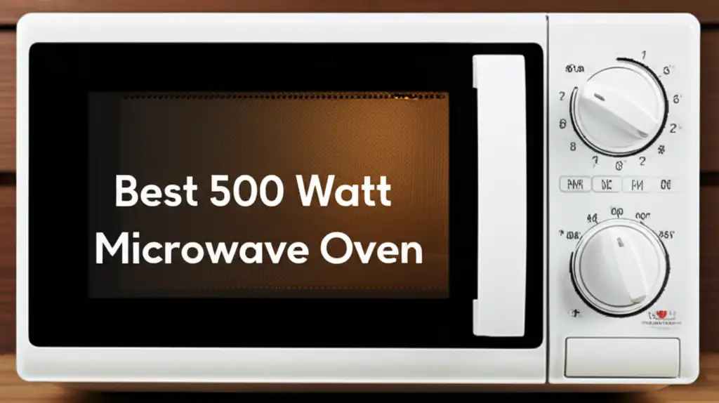 7 Best 500 Watt Microwave Ovens for 2026