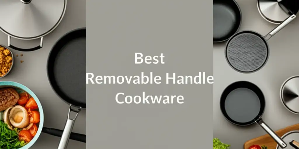 10 Best Removable Handle Cookware for 2026