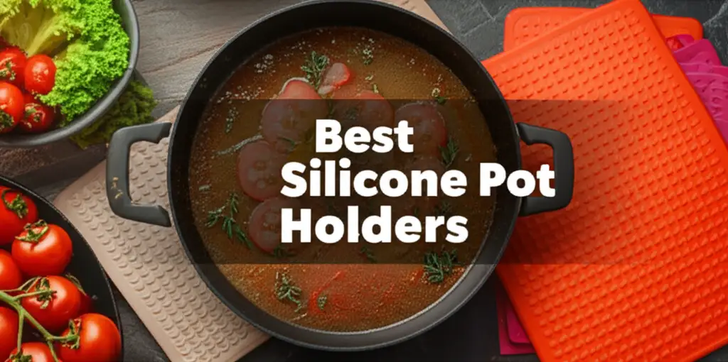 9 Best Silicone Pot Holders in 2026 for Every Home Chef