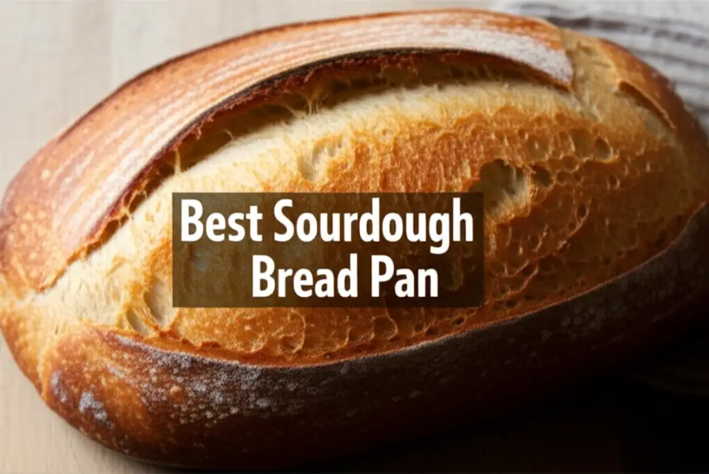 Top 9 Best Sourdough Bread Pans 2026