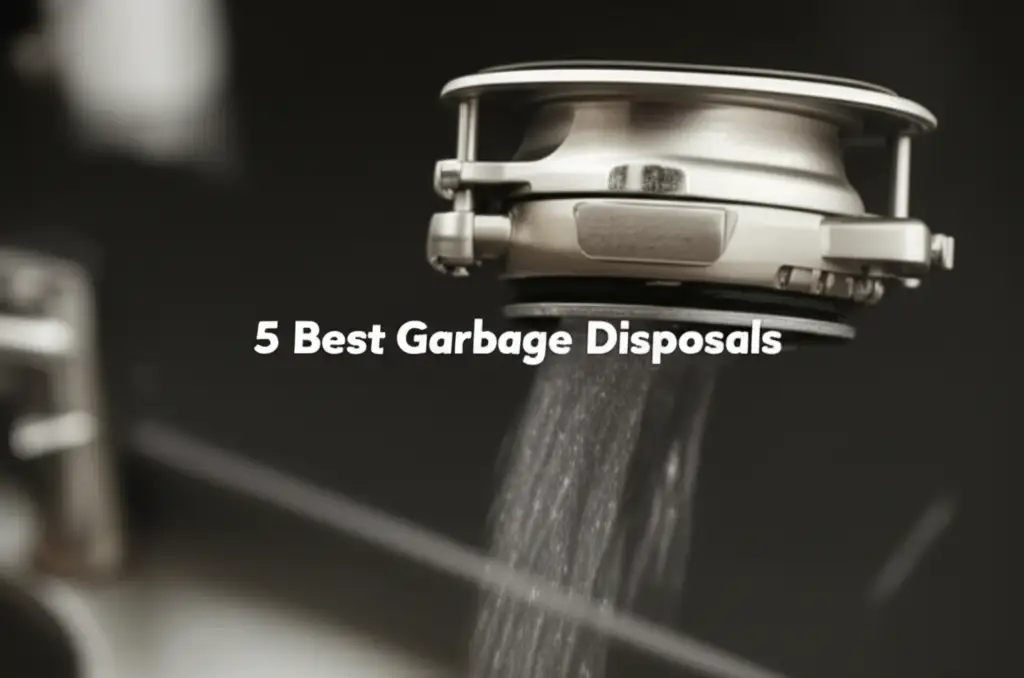 5 Best Garbage Disposals of 2026 Reviewed