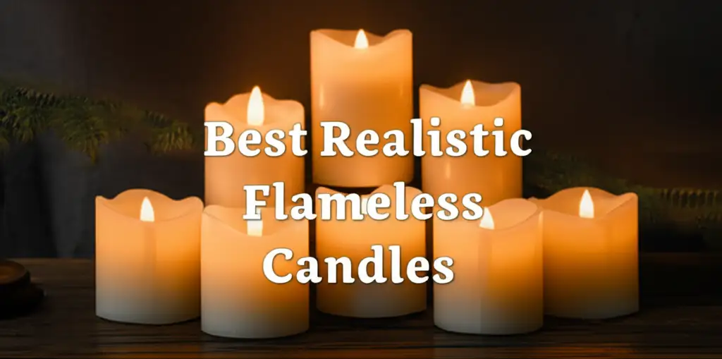 7 Top Rated Realistic Flameless Candles for Your Home 2026