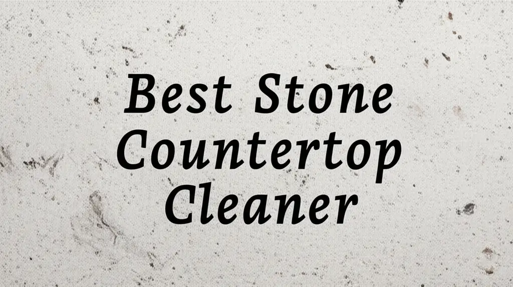 Discover the stone countercleaner to enhance your experience. Find top solutions based on thorough testing and reviews.
