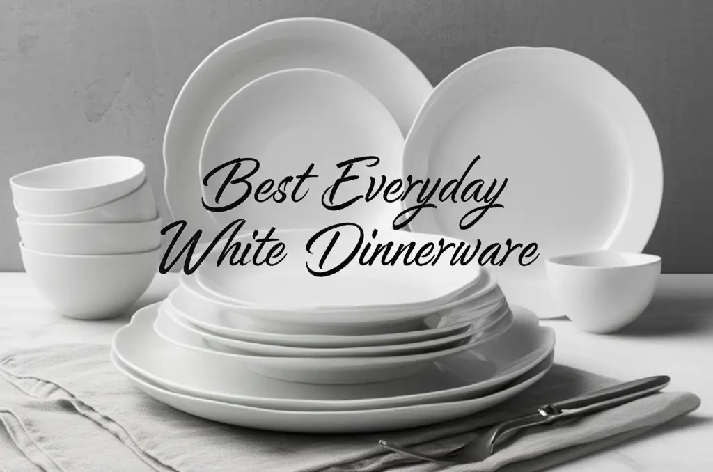 9 Best Everyday White Dinnerware Sets for 2026