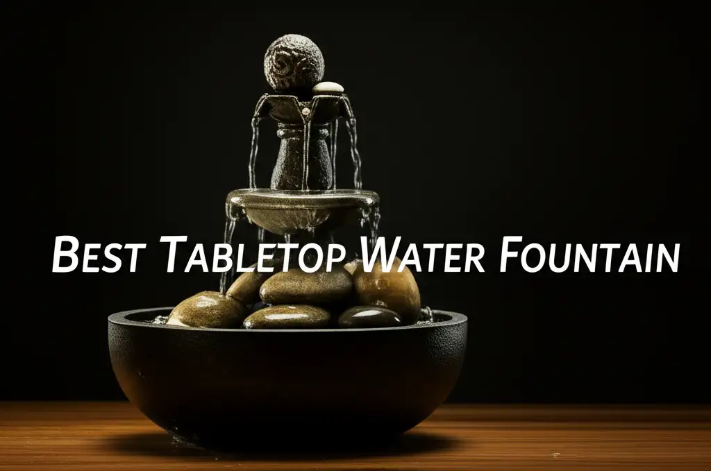 10 Best Tabletop Water Fountains for Ultimate Serenity
