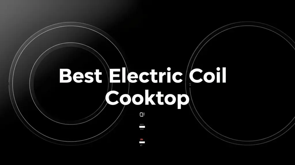 9 Best Electric Coil Cooktops for 2026 Reviews