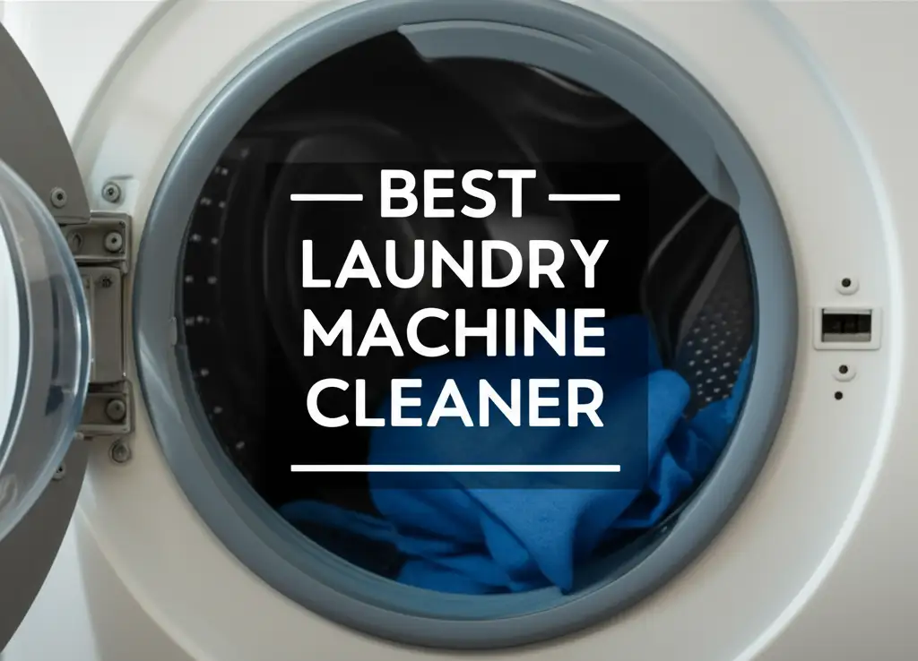 10 Best Laundry Machine Cleaner Options for 2026