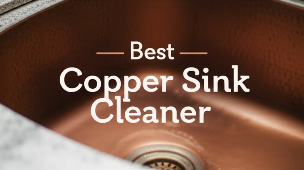 10 Best Copper Sink Cleaner Solutions for 2026