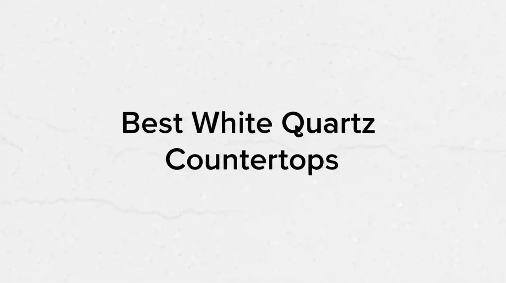 Best White Quartz Countertops