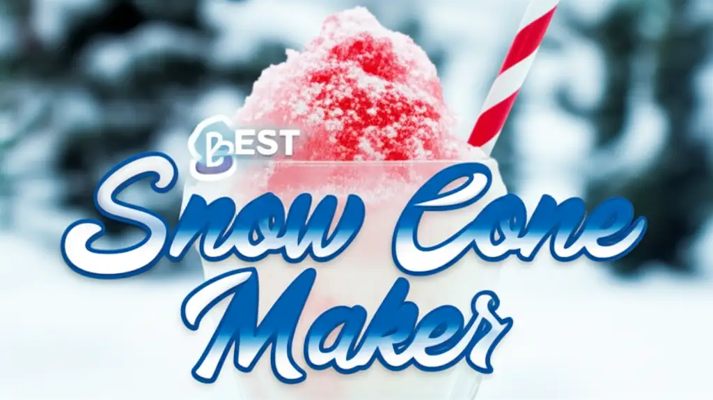 10 Best Snow Cone Makers of 2026