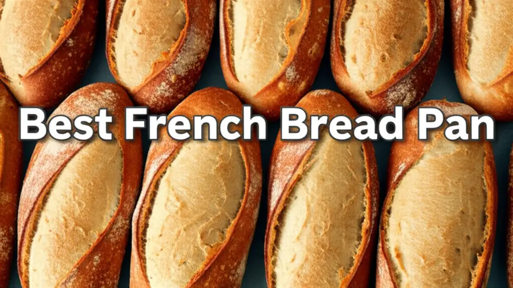 10 Best French Bread Pans 2026