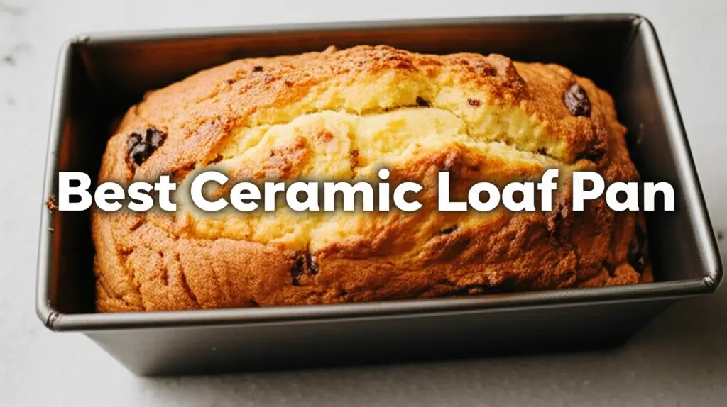 8 Best Ceramic Loaf Pans 2026