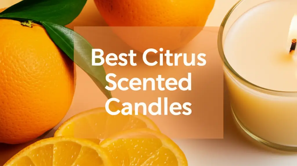 Best Citrus Scented Candles