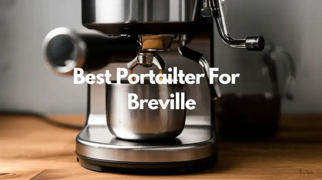 10 Best Portafilter For Breville to Elevate Your 2026 Espresso