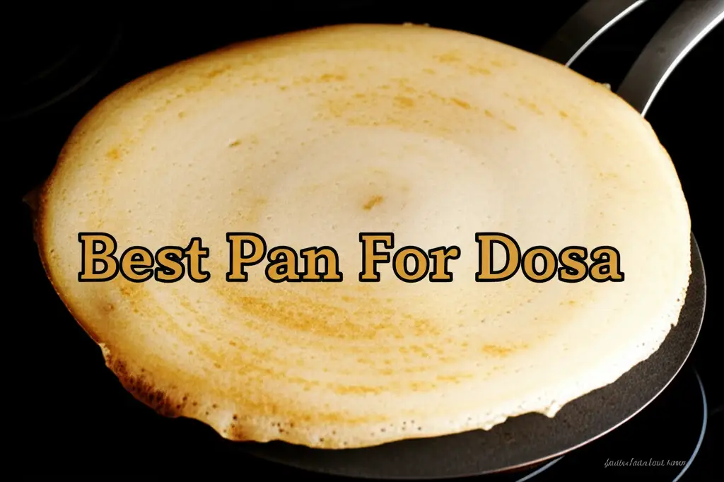 10 Best Pans for Dosa 2026