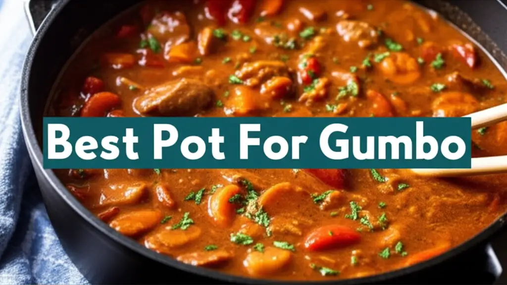 10 Top Options for the Best Pot For Gumbo in 2026